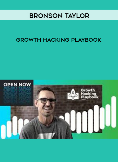 Bronson Taylor – Growth Hacking Playbook digital download