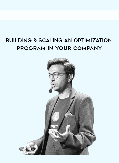 Building & Scaling An Optimization Program In Your Company digital download