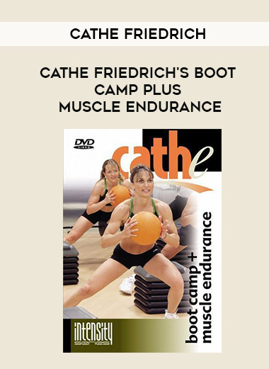 CATHE FRIEDRICH'S BOOT CAMP PLUS MUSCLE ENDURANCE - Cathe Friedrich digital download