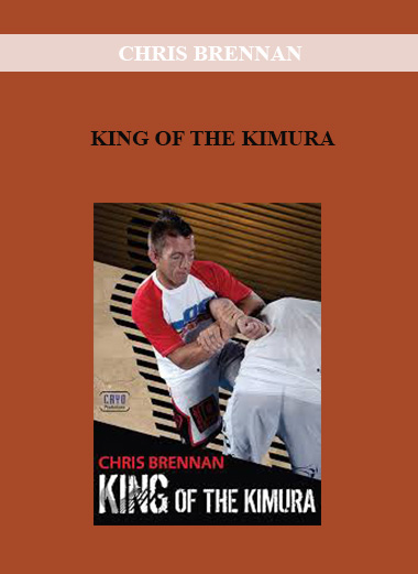 CHRIS BRENNAN - KING OF THE KIMURA digital download