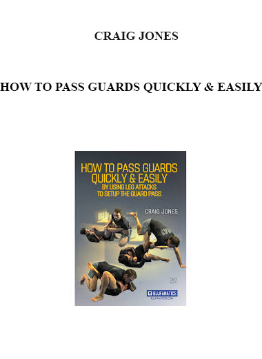 CRAIG JONES - HOW TO PASS GUARDS QUICKLY & EASILY digital download