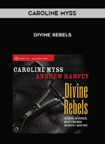Caroline Myss- Divine Rebels digital download