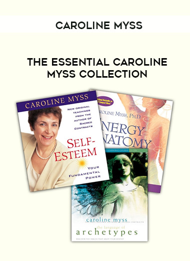Caroline Myss - THE ESSENTIAL CAROLINE MYSS COLLECTION digital download