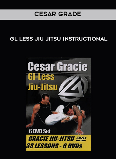 Cesar Grade - Gl Less Jiu Jitsu Instructional digital download