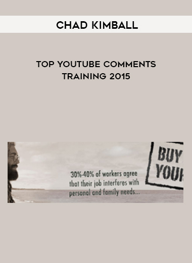 Chad Kimball – Top Youtube Comments Training 2015 digital download