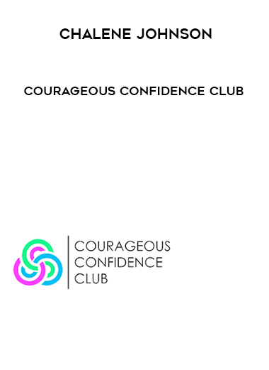 Chalene Johnson – Courageous Confidence Club digital download