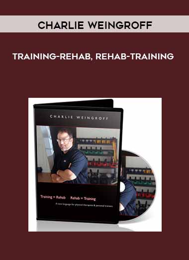 Charlie Weingroff - Training-Rehab