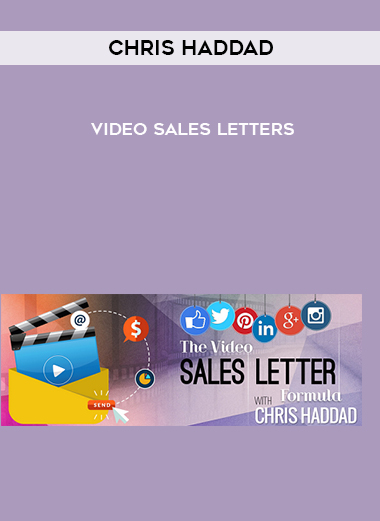 Chris Haddad – Video Sales Letters digital download