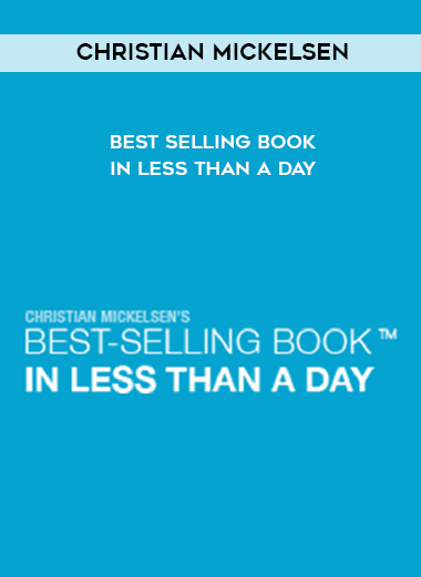 Christian Mickelsen – Best Selling Book In Less Than A Day digital download
