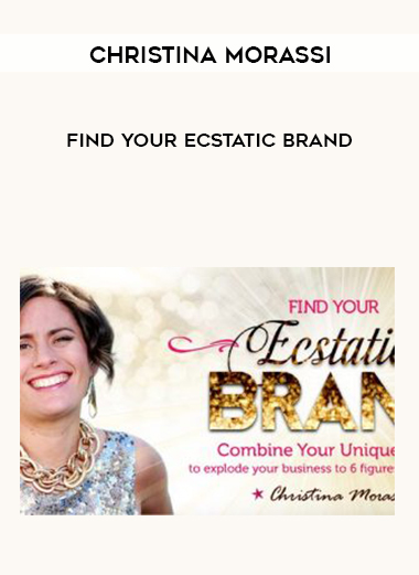 Christina Morassi – Find Your Ecstatic Brand digital download