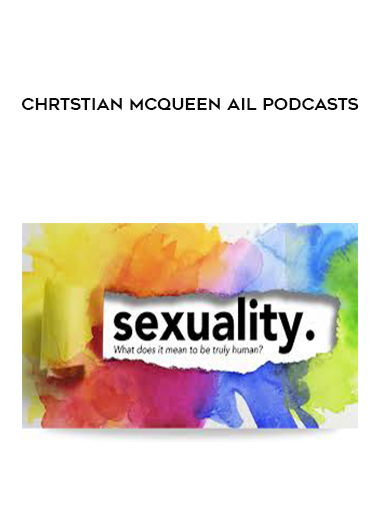 Chrtstian McQueen Ail Podcasts digital download