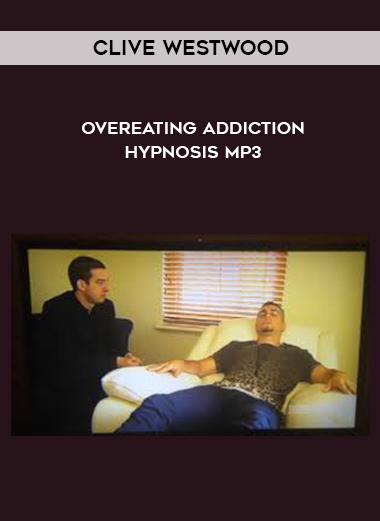 Clive Westwood – overeating addiction Hypnosis Mp3 digital download