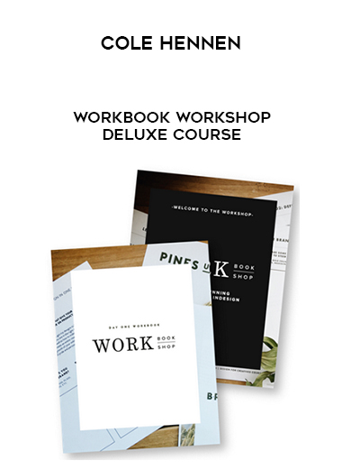 Cole Hennen – Workbook Workshop Deluxe Course digital download