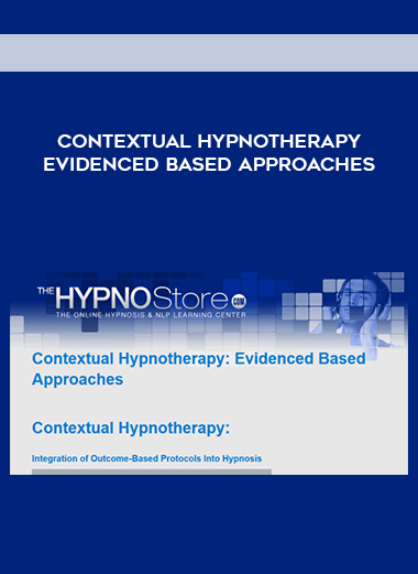 Contextual Hypnotherapy – Evidenced Based Approaches digital download