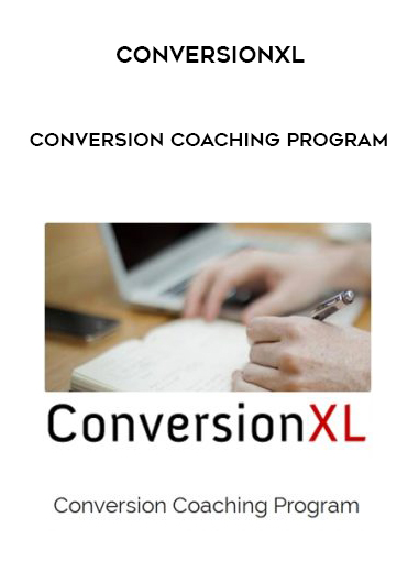 ConversionXL – Conversion Coaching Program digital download