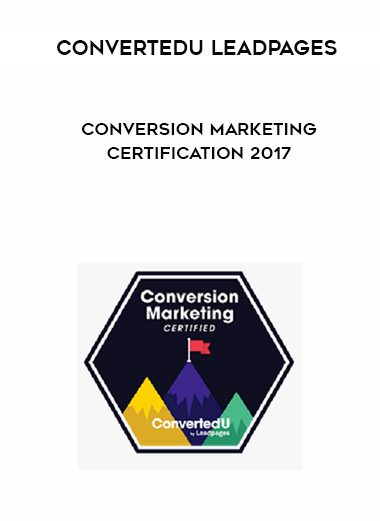 Convertedu Leadpages – Conversion Marketing Certification 2017 digital download
