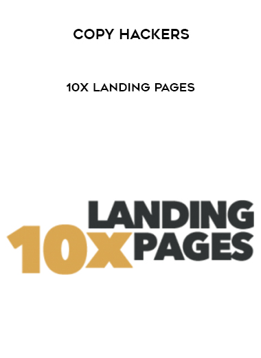 Copy Hackers – 10x Landing Pages digital download
