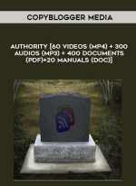 CopyBlogger Media – Authority [60 Videos (MP4) + 300 Audios (MP3) + 400 Documents (PDF)+20 Manuals (DOC)] digital download