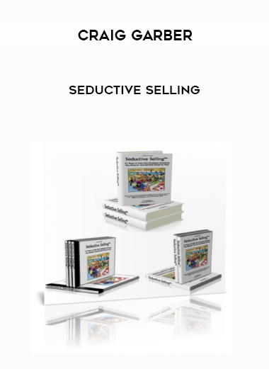 Craig Garber – Seductive Selling digital download