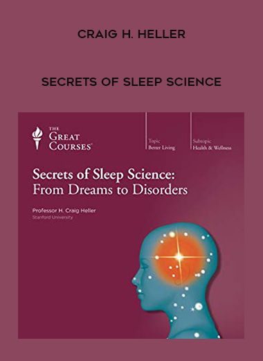 Craig H. Heller - Secrets of Sleep Science digital download