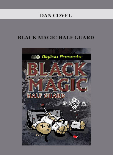 DAN COVEL - BLACK MAGIC HALF GUARD digital download
