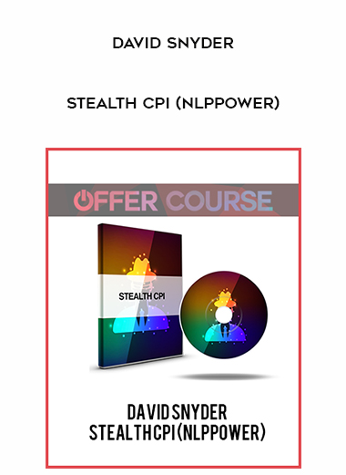 DAVID SNYDER – STEALTH CPI (NLPPOWER) digital download