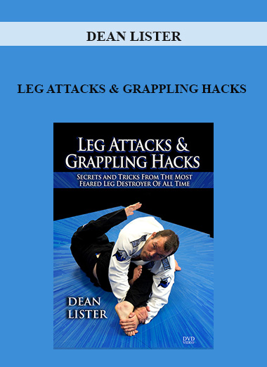 DEAN LISTER - LEG ATTACKS & GRAPPLING HACKS digital download