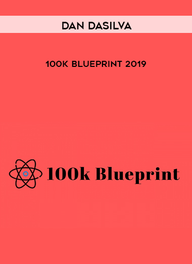 Dan Dasilva – 100K BluePrint 2019 digital download