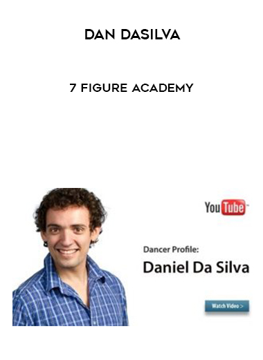 Dan Dasilva – 7 Figure Academy digital download