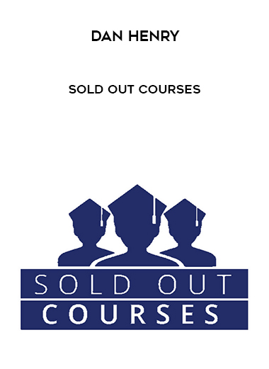Dan Henry – Sold Out Courses digital download