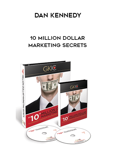 Dan Kennedy – 10 Million Dollar Marketing Secrets digital download