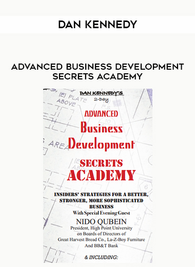 Dan Kennedy – Advanced Business Development Secrets Academy digital download