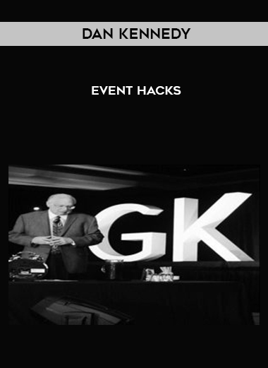 Dan Kennedy – Event Hacks digital download