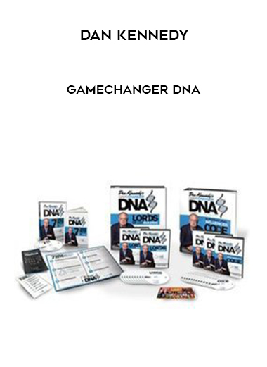 Dan Kennedy – GameChanger DNA digital download
