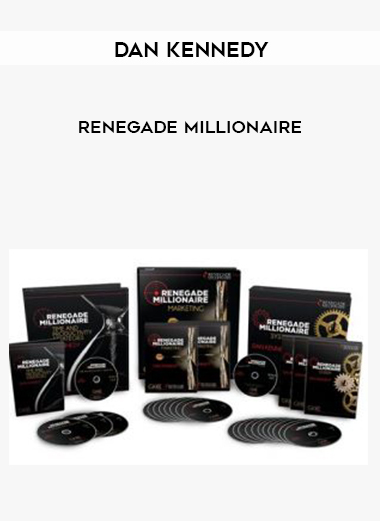Dan Kennedy – Renegade Millionaire digital download