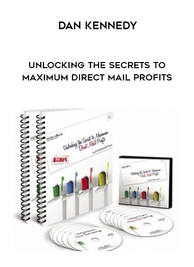 Dan Kennedy – Unlocking the Secrets to Maximum Direct Mail Profits digital download