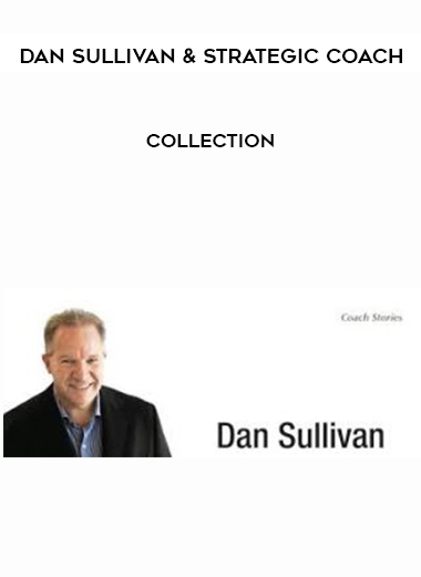 Dan Sullivan & Strategic Coach – Collection digital download
