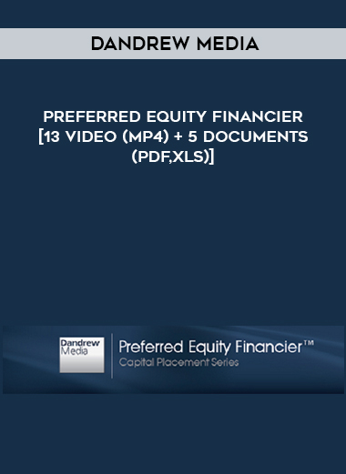 Dandrew Media – Preferred Equity Financier [13 Video (MP4) + 5 Documents (PDF