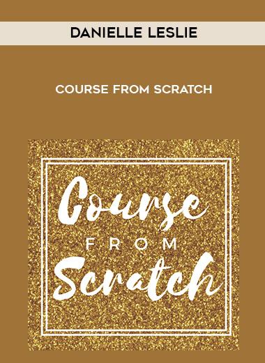 Danielle Leslie – Course From Scratch digital download