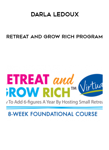 Darla LeDoux – Retreat and Grow Rich Program digital download