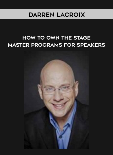 Darren LaCroix – How to Own the Stage Master Programs for Speakers digital download