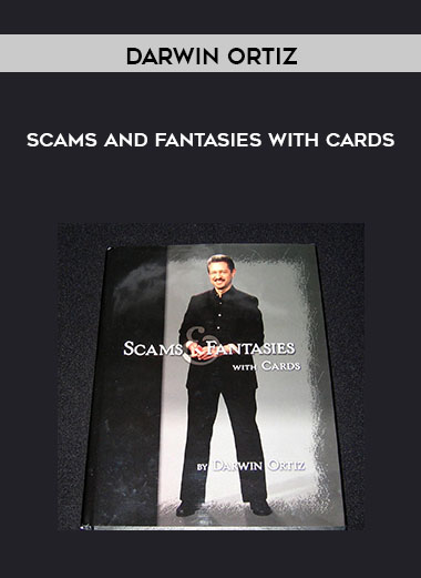 Darwin Ortiz - Scams and Fantasies with Cards digital download