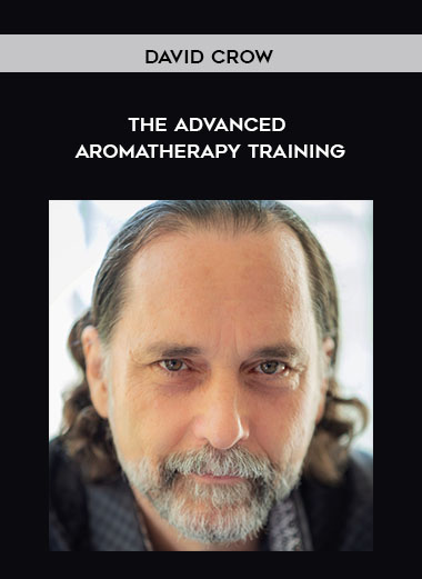 David Crow - The Advanced Aromatherapy Training digital download