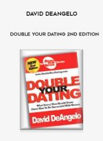 David DeAngelo - Double Your Dating 2nd Edition digital download