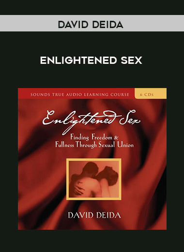 David Deida - ENLIGHTENED SEX digital download