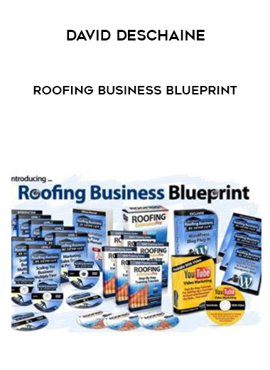 David Deschaine – Roofing Business Blueprint digital download