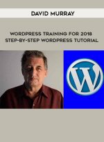 David Murray - WordPress Training For 2018 Step-By-Step WordPress Tutorial digital download