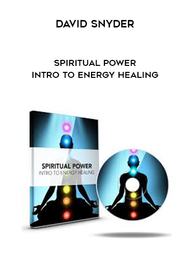 David Snyder - Spiritual Power - Intro To Energy Healing digital download