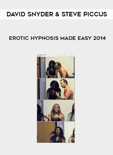 David Snyder & Steve Piccus – Erotic Hypnosis Made Easy 2014 digital download