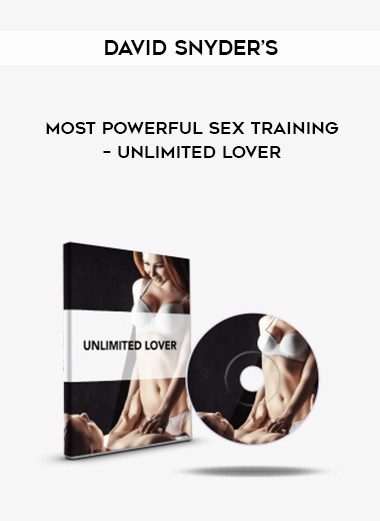 David Snyder’s – most powerful sex training – Unlimited Lover digital download